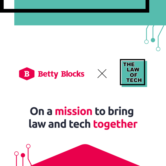 Betty Blocks x The Law of Tech